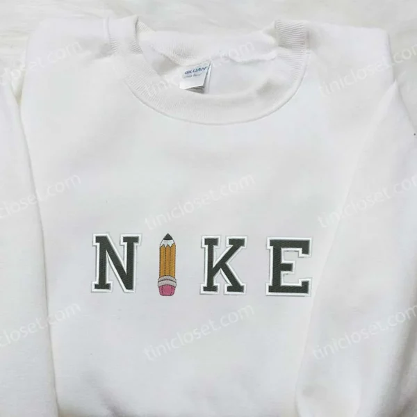 Nike x Pencil Embroidered Sweatshirt, Back to School Embroidered Sweatshirt, Nike Inspired Embroidered Shirt