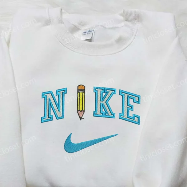 Pencil x Nike Embroidered Sweatshirt, Back to School Embroidered Sweatshirt, Nike Inspired Embroidered Shirt
