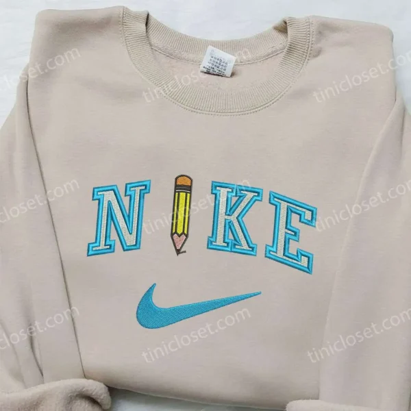 Pencil x Nike Embroidered Sweatshirt, Back to School Embroidered Sweatshirt, Nike Inspired Embroidered Shirt